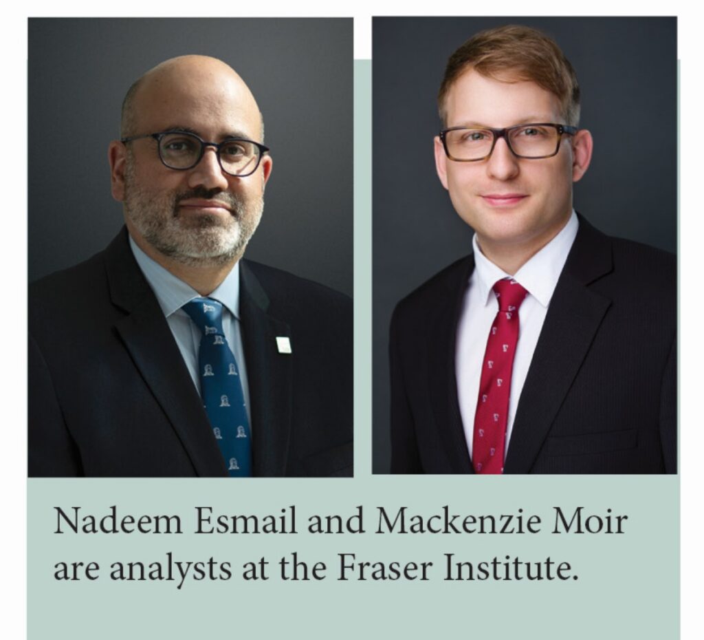 Nadeem Esmail and Mackenzie Moir are analysts at the Fraser Institute.